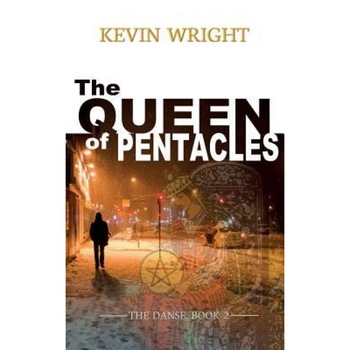 The Queen of Pentacles: The Danse, Book 2, Kevin Wright (Author) The Queen of Pentacles: The Danse, Book 2, Kevin Wright (Author)