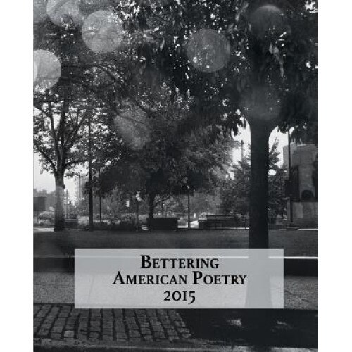 Bettering American Poetry 2015, Amy King (Author)