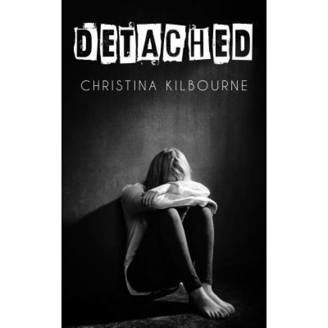 Detached, Christina Kilbourne (Author)