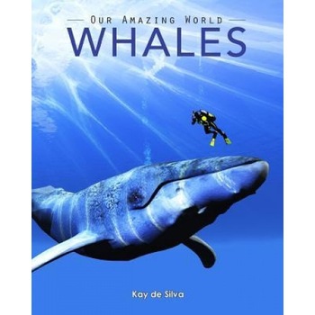 Whales: Amazing Pictures & Fun Facts on Animals in Nature, Kay De Silva (Author) Whales: Amazing Pictures & Fun Facts on Animals in Nature, Kay De Silva (Author)