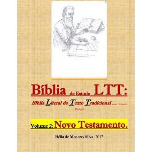 Biblia de Estudos Ltt: Biblia Literal Do Texto Tradicional (Com Notas de Rodape): Volume 2: Novo Testamento, Prof Helio De Menezes Silva (Author)
