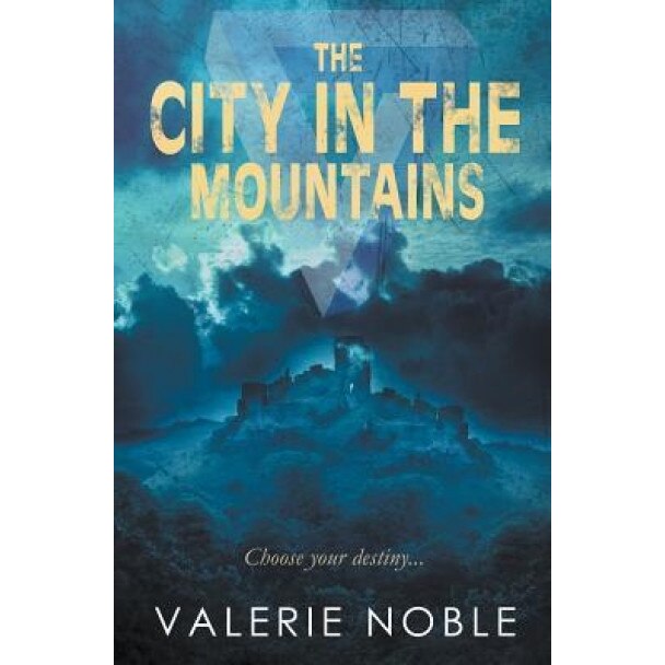 The City in the Mountains, Valerie Noble (Author)