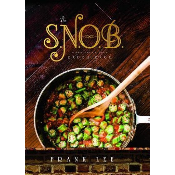 The S.N.O.B. Experience: Slightly North of Broad, Frank Lee (Author)