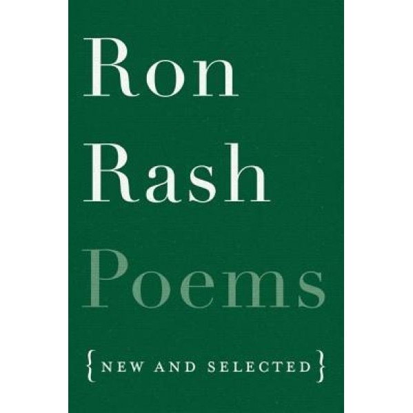 Poems: New and Selected, Ron Rash (Author)
