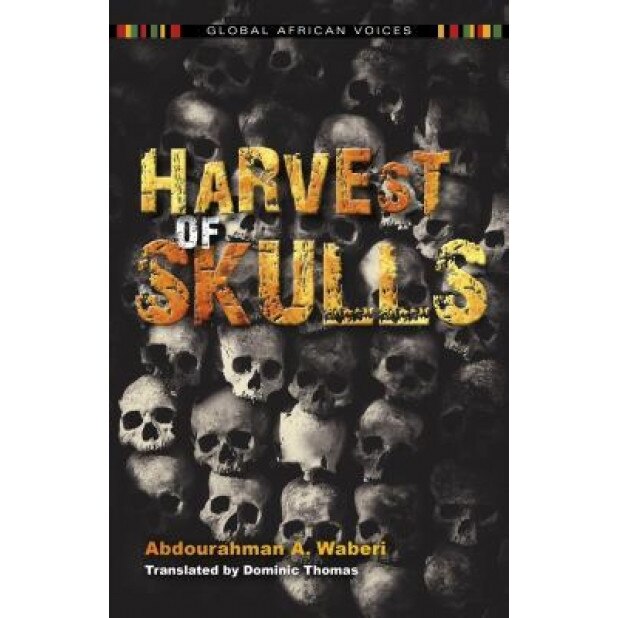 Harvest of Skulls, Abdourahman A. Waberi (Author)