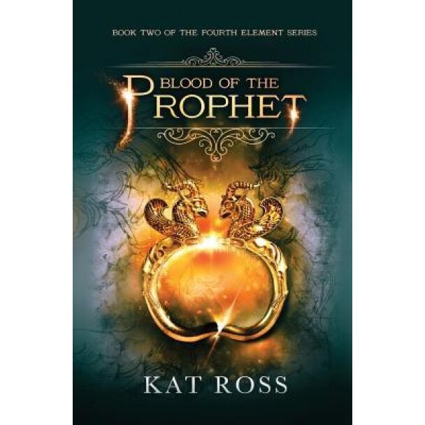 Blood of the Prophet, Kat Ross (Author)