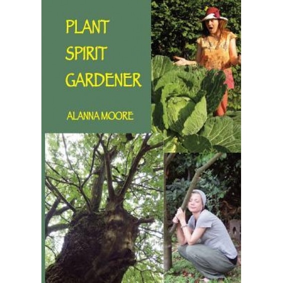 Plant Spirit Gardener, Alanna Moore (Author)