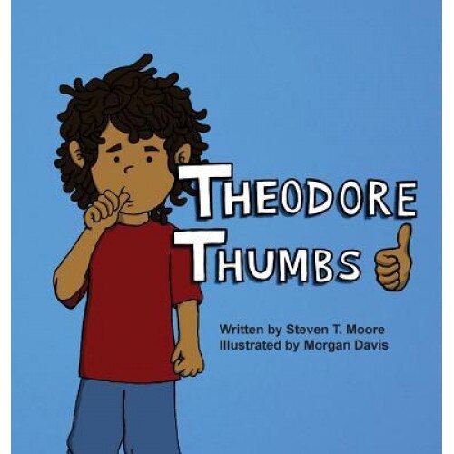 Theodore Thumbs, Moore T. Steven (Author)