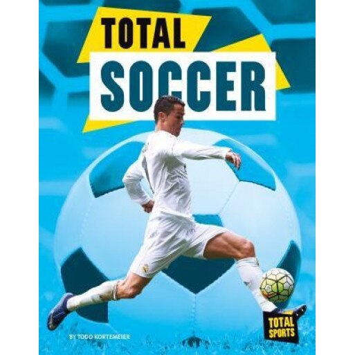 Total Soccer, Todd Kortemeier (Author)