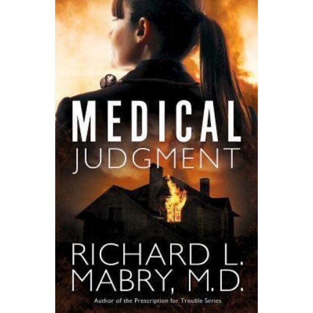 Medical Judgment, Richard L. Mabry M. D. (Author)