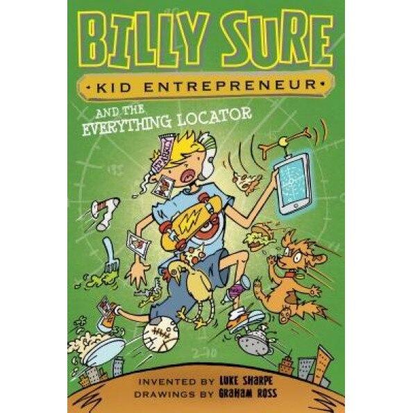 Billy Sure Kid Entrepreneur and the Everything Locator, Luke Sharpe (Author)