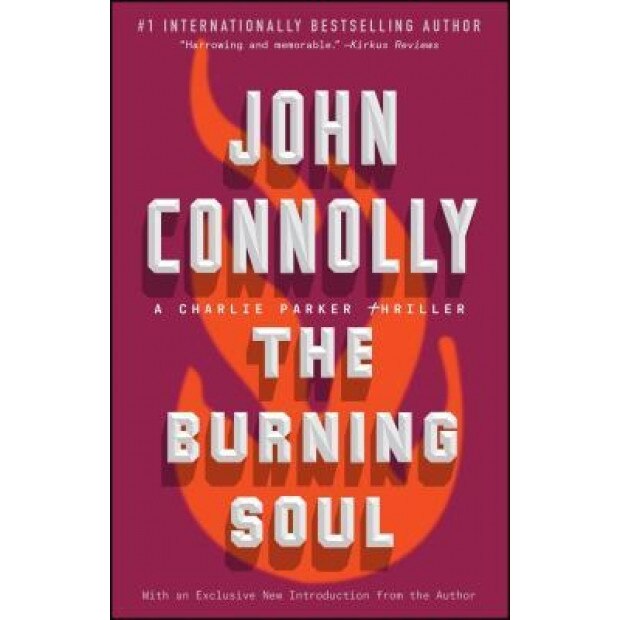 The Burning Soul: A Charlie Parker Thriller, John Connolly (Author)