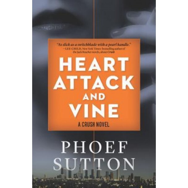 Heart Attack and Vine, Phoef Sutton (Author)