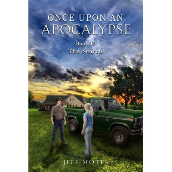 Once Upon an Apocalypse: Book 2 - The Search, Jeff Motes (Author)
