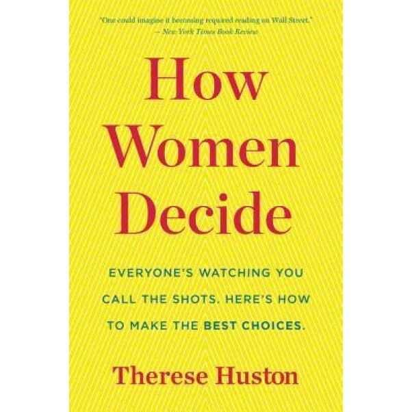 How Women Decide - Therese Huston (Author)