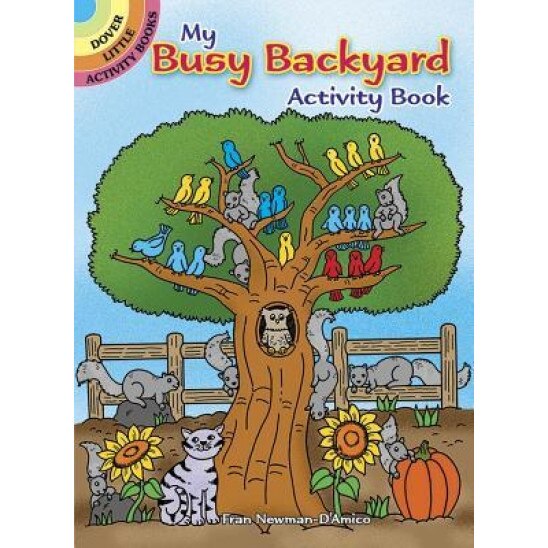 My Busy Backyard Activity Book, Fran Newman-D'Amico (Author)
