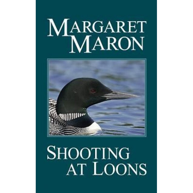 Shooting at Loons, Margaret Maron (Author)