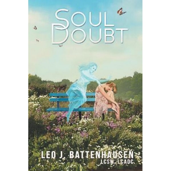 Soul Doubt - Leo J. Battenhausen Ma Msw Lcsw Lcadc (Author)