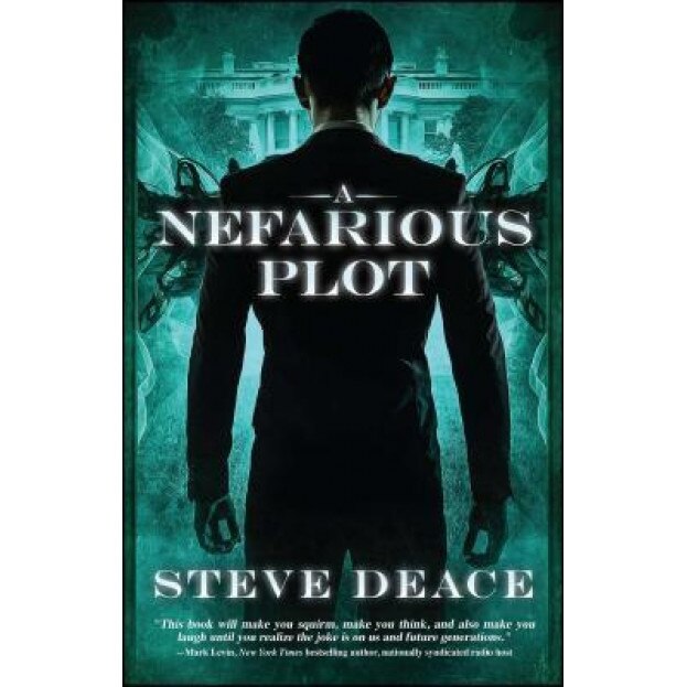 A Nefarious Plot, Steve Deace (Author)