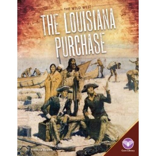 The Louisiana Purchase, Rebecca Rowell (Author)