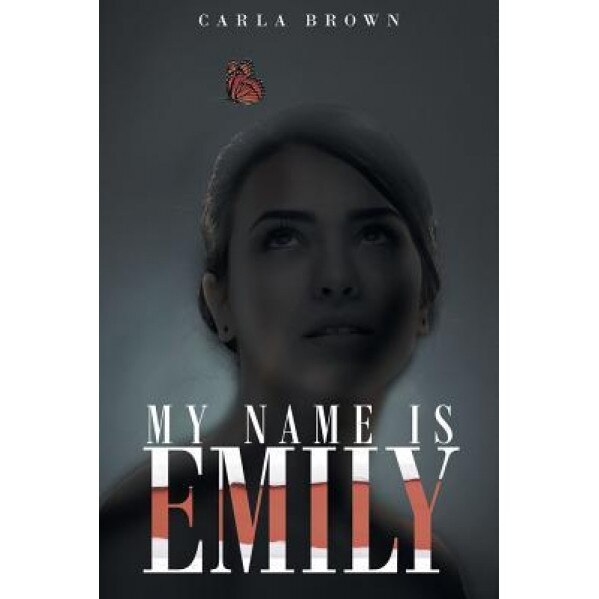 My Name Is Emily, Carla Brown (Author)