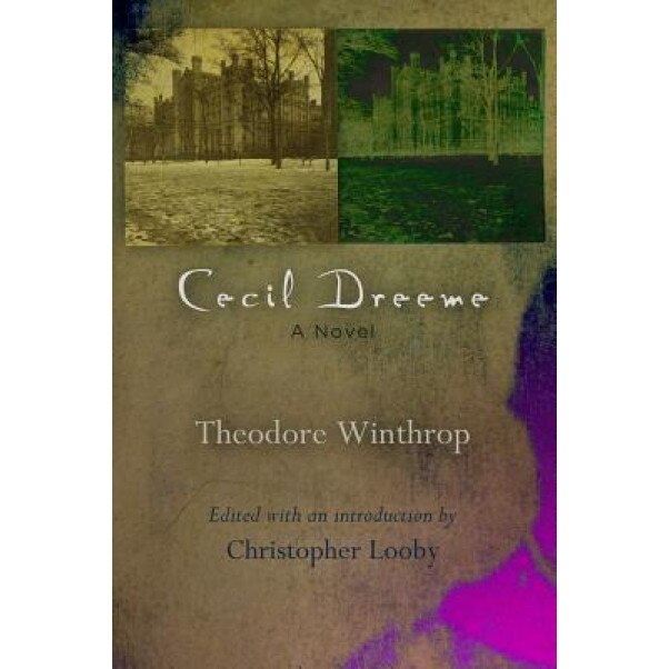 Cecil Dreeme, Theodore Winthrop (Author)