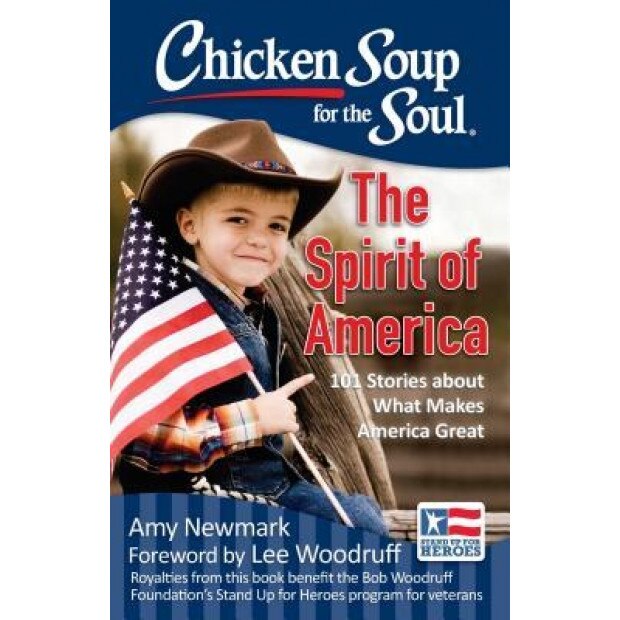 Chicken Soup for the Soul: The Spirit of America, Amy Newmark (Author)