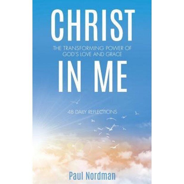 Christ in Me, Paul Nordman (Author)