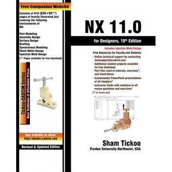 Nx 11.0 for Designers, Prof Sham Purdue University Northwest (Author) Nx 11.0 for Designers, Prof Sham Purdue University Northwest (Author)