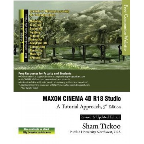 Maxon Cinema 4D R18 Studio: A Tutorial Approach, Prof Sham Purdue University Northwest (Author)