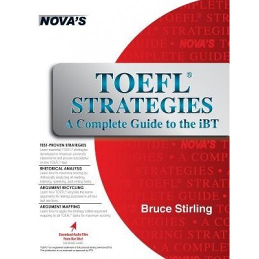 TOEFL Strategies: A Complete Guide to the Ibt, Bruce Stirling (Author)