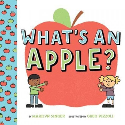 What's an Apple?, Marilyn Singer (Author)