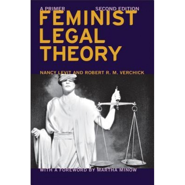 Feminist Legal Theory (Second Edition): A Primer, Nancy Levit (Author)