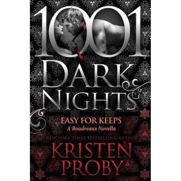 Easy for Keeps: A Boudreaux Novella, Kristen Proby (Author)