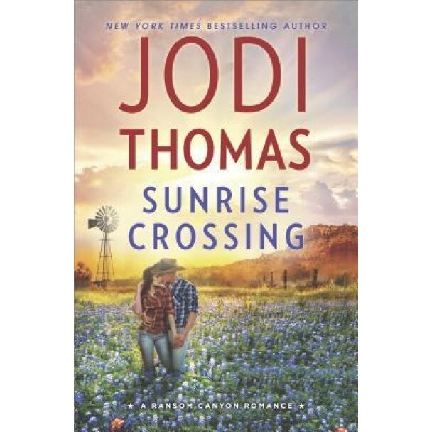 Sunrise Crossing, Jodi Thomas (Author)