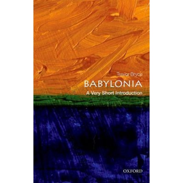 Babylonia: A Very Short Introduction, Trevor Bryce (Author)