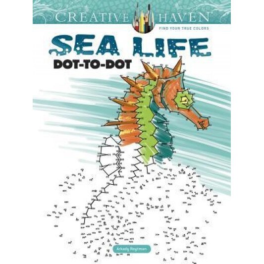 Creative Haven Sea Life Dot-To-Dot, Arkady Roytman (Author)