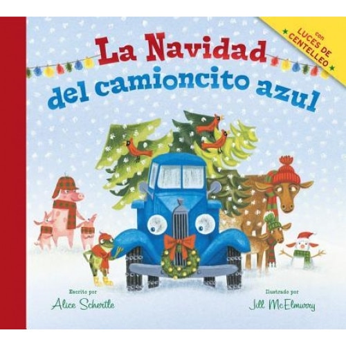 La Navidad del Camioncito Azul (Little Blue Truck's Christmas Spanish Edition), Alice Schertle (Author)