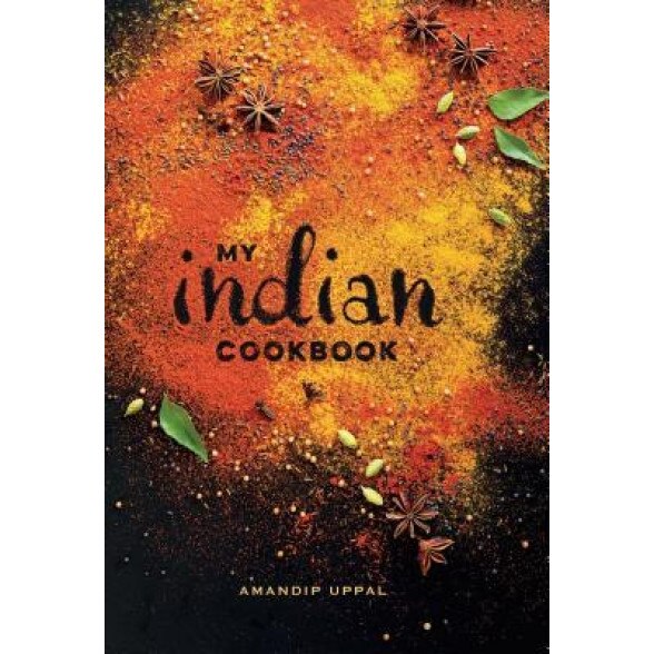 My Indian Kitchen, Amandip Uppal (Author)