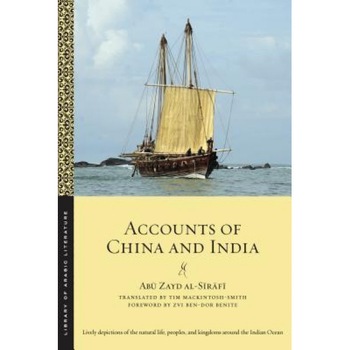 Accounts of China and India, Abu Zayd Al-Sirafi (Author) Accounts of China and India, Abu Zayd Al-Sirafi (Author)