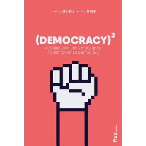 Democracy Squared, Jim Ralley (Author)