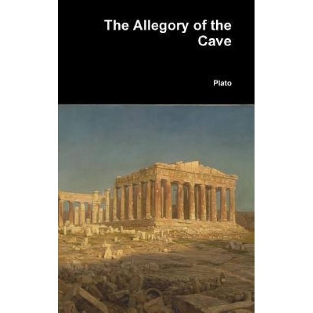 The Allegory of the Cave, Plato (Author)