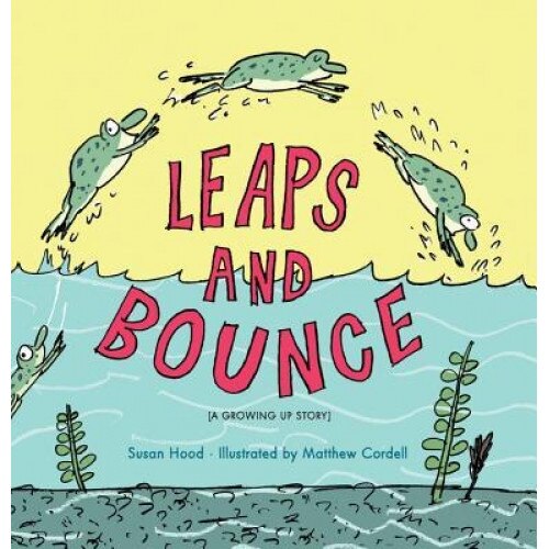 Leaps and Bounce, Susan Hood (Author)