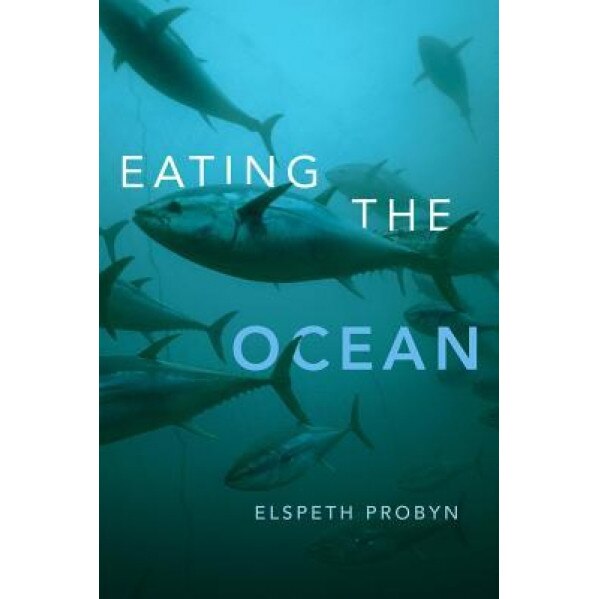 Eating the Ocean, Elspeth Probyn (Author)