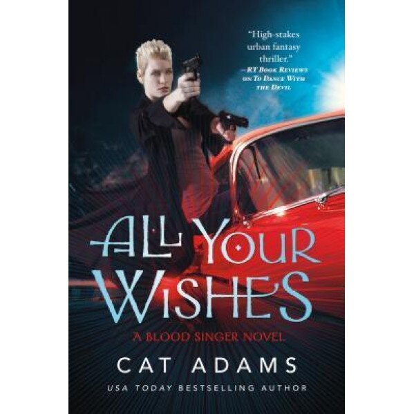 All Your Wishes, Cat Adams (Author)