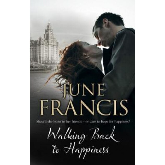 Walking Back to Happiness: A Family Saga Set in Early 1960s Liverpool, June Francis (Author)