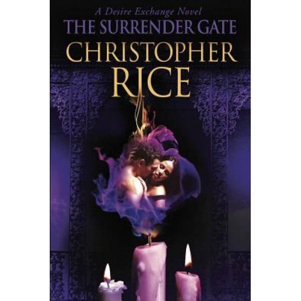 The Surrender Gate: A Desire Exchange Novel, Christopher Rice (Author)