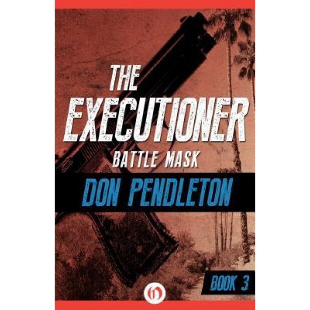 Battle Mask, Don Pendleton (Author)