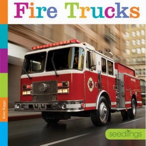 Fire Trucks: Seedlings, Kate Riggs (Author)