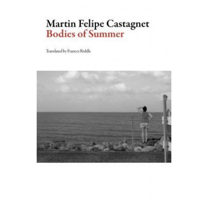 Bodies of Summer, Martin Felipe Castagnet (Author)